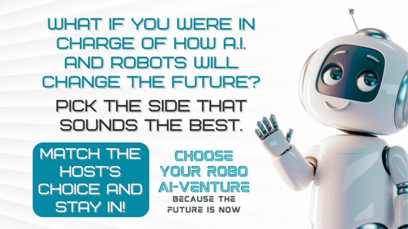 Choose Your Robo AI-venture!